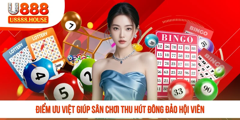 Điểm ưu việt giúp sân chơi thu hút đông đảo hội viên