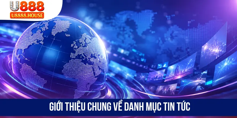 Giới thiệu chung về danh mục tin tức