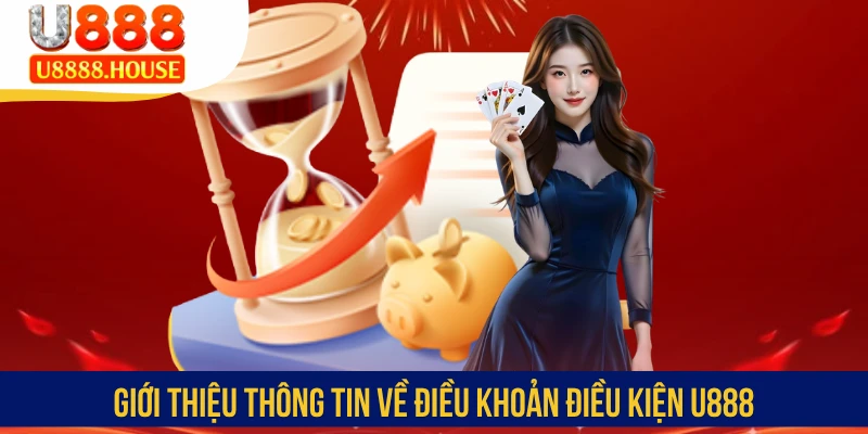 Giới thiệu thông tin về điều khoản điều kiện U888
