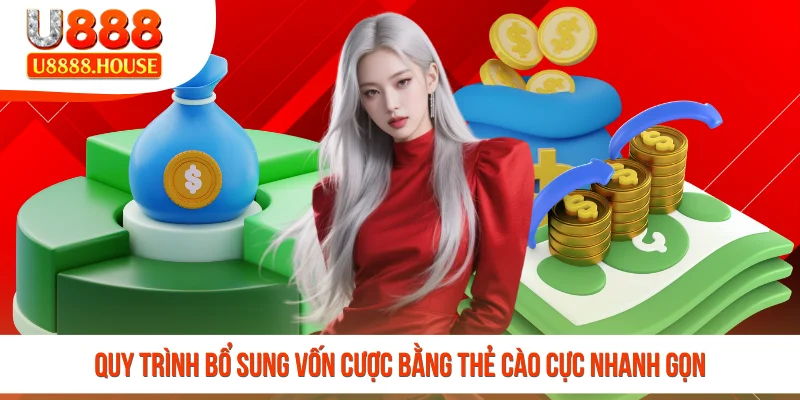 Quy trình bổ sung vốn cược bằng thẻ cào cực nhanh gọn