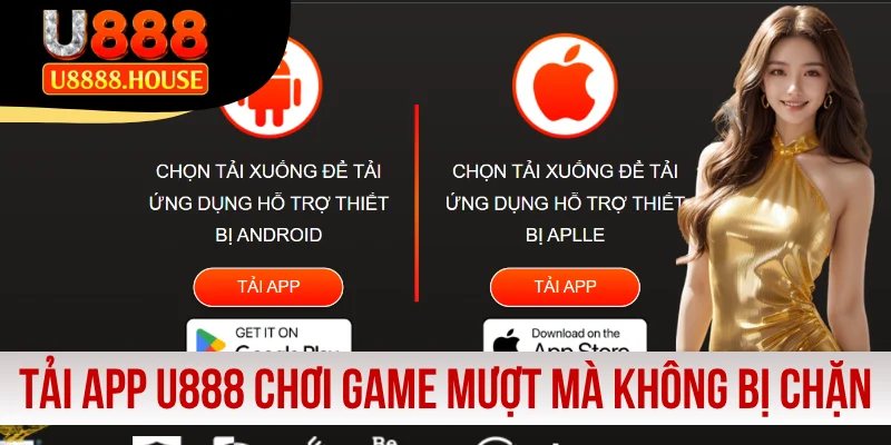 Tải app U888 chơi game mượt mà không bị chặn
