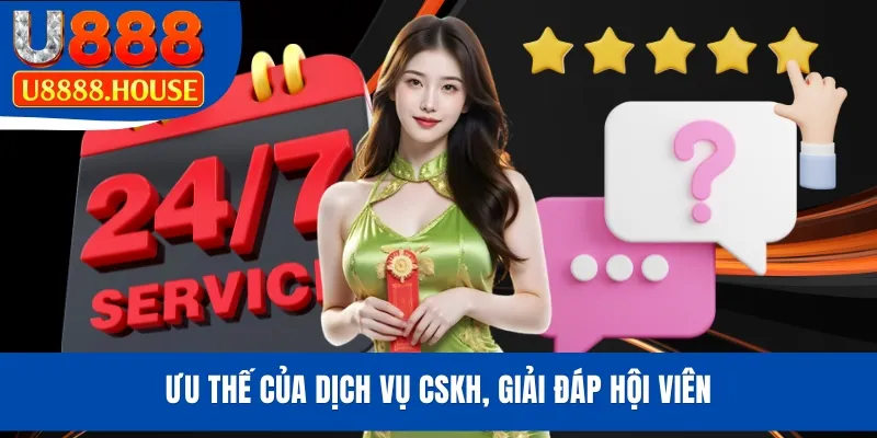 Ưu thế của dịch vụ CSKH, giải đáp hội viên